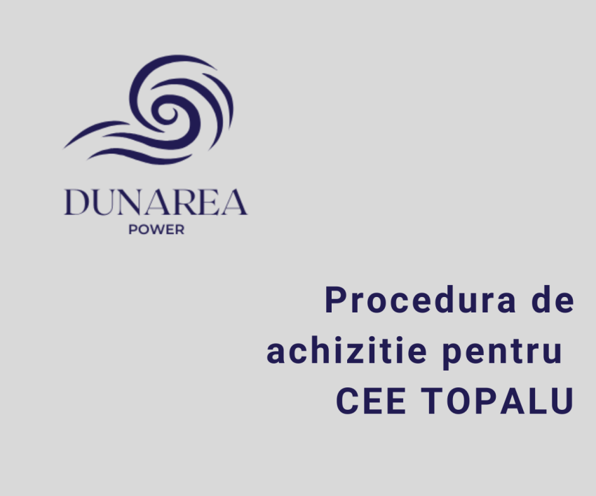 Procedura de achizitie CEE TOPALU (DUNAREA POWER SRL)